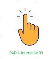 PADIL Interview 03